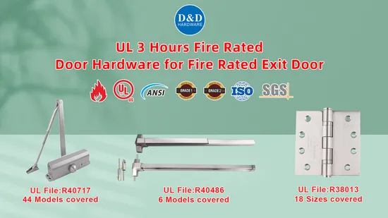 UL Listed Manufacturer Fire Rated Stainless Steel Fitting Door Hinge Hydraulic Door Closer Panic Exit Push Bar Lock Construction Wood Door Building Hardware